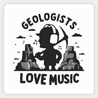 Music lover Geologist Funny Gifts Magnet